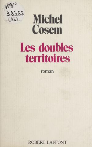 Cover of the book Les Doubles Territoires by Gérard Delteil