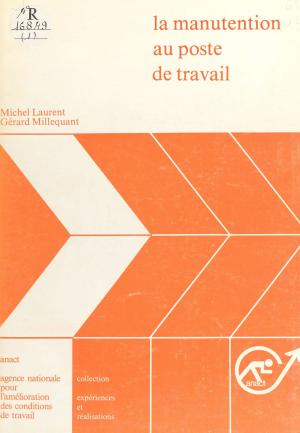 Cover of the book La Manutention au poste de travail by Anthony Roettger, Benjamin H. Schleider III
