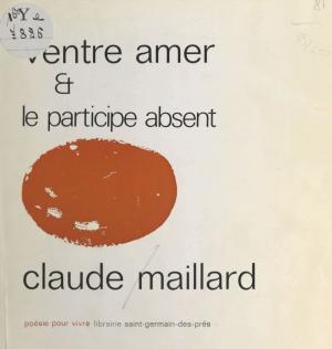 Cover of the book Ventre amer et le participe absent by Claude Clément