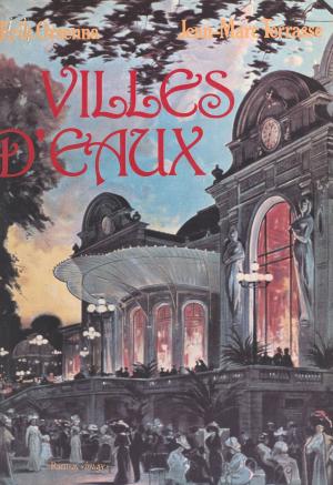Cover of the book Villes d'eaux by Jean-Louis Levet