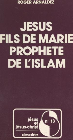 Cover of the book Jésus by Jean-Louis Mucchielli, Bernard Lassudrie-Duchêne, Centre d'études et de recherches internationales et communautaires