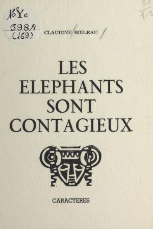 Cover of the book Les éléphants sont contagieux by Nella Nobili, Bruno Durocher