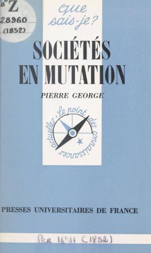 Cover of the book Sociétés en mutation by Pierre Brunel