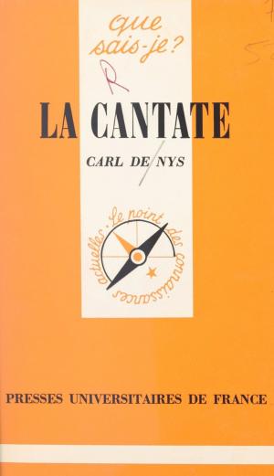 Cover of the book La cantate by Jean Gayon, Jean-Jacques Wunenburger, Dominique Lecourt