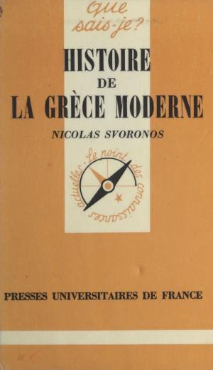 Cover of the book Histoire de la Grèce moderne by Louis Gallien, Paul Angoulvent