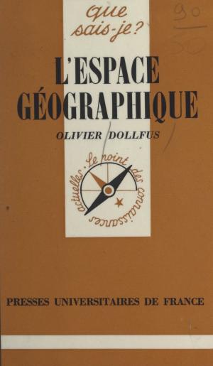 Cover of the book L'espace géographique by Didier Anzieu, Pierre Bessis, Simone Buffard