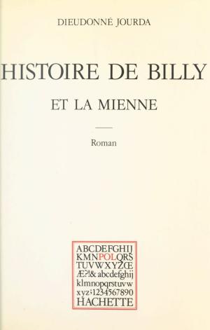 Cover of the book Histoire de Billy et la mienne by Joseph Bendahan, Maurice Bruézière