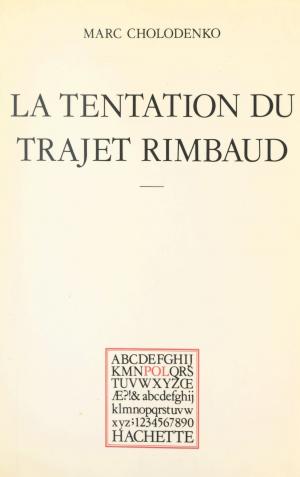 Cover of the book La tentation du trajet Rimbaud by Georges Canguilhem, Collectif