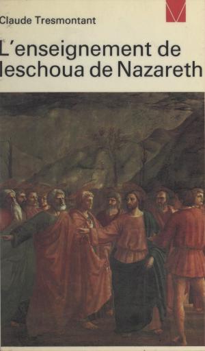 Cover of the book L'enseignement de Ieschoua de Nazareth by Bruno Étienne