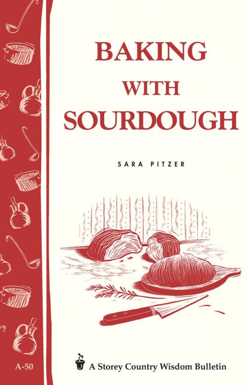 Cover of the book Baking with Sourdough by Sara Pitzer, Storey Publishing, LLC