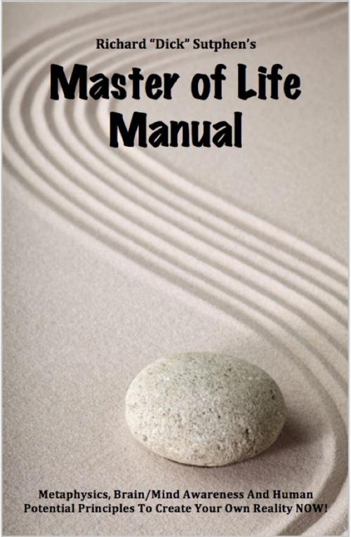 Cover of the book Master of Life Manual by Richard Sutphen, BookBaby