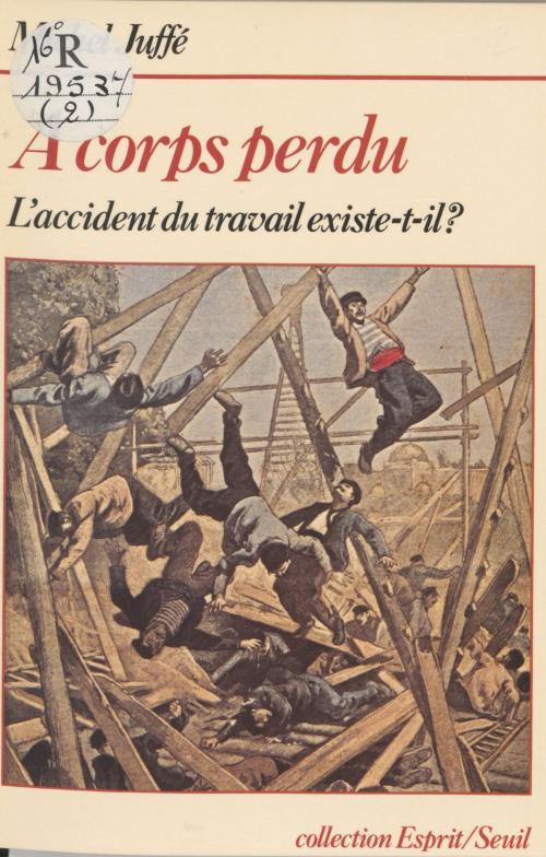 Cover of the book À corps perdu by Michel Juffé, Seuil (réédition numérique FeniXX)