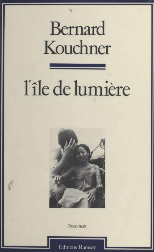 Cover of the book L'Île de lumière by Bernard Kouchner, FeniXX réédition numérique
