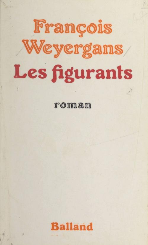 Cover of the book Les figurants by François Weyergans, FeniXX réédition numérique
