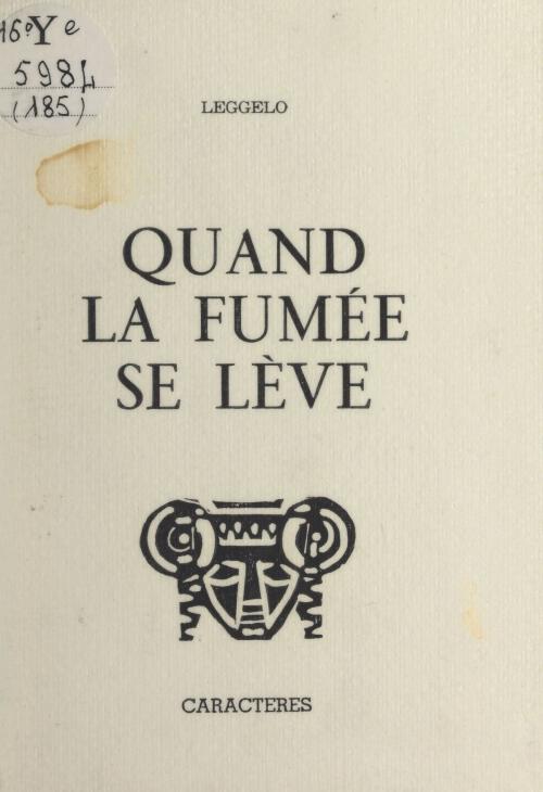 Cover of the book Quand la fumée se lève by Leggelo, Bruno Durocher, Caractères (réédition numérique FeniXX)