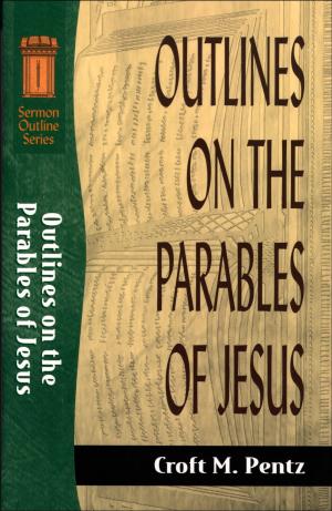 Cover of the book Outlines on the Parables of Jesus (Sermon Outline Series) by Tracie Peterson