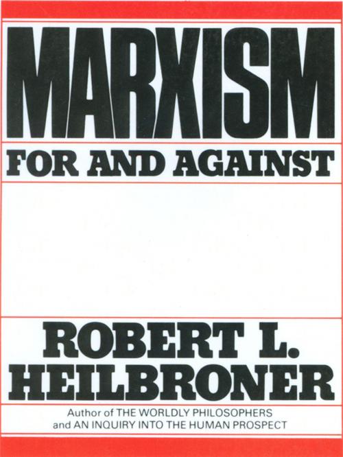 Cover of the book Marxism: For and Against by Robert L. Heilbroner, W. W. Norton & Company