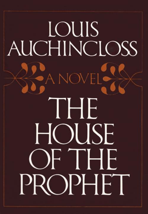 Cover of the book The House of the Prophet by Louis Auchincloss, Houghton Mifflin Harcourt