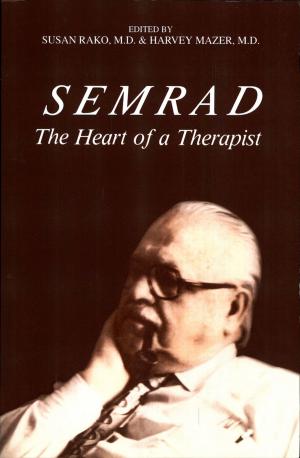 Cover of the book Semrad: The Heart of a Therapist by Tsungi Chiwara