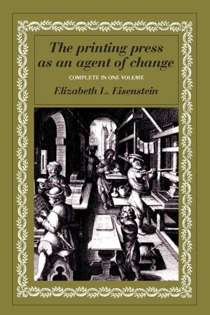 Cover of the book The Printing Press as an Agent of Change by Professor Timothy Werner