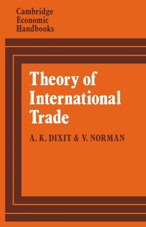 Cover of the book Theory of International Trade by Avinash Dixit, Victor Norman, Cambridge University Press