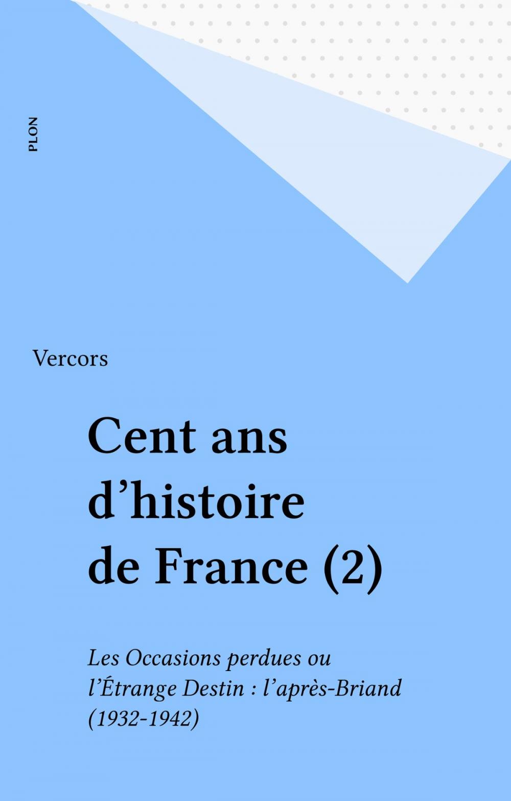 Big bigCover of Cent ans d'histoire de France (2)
