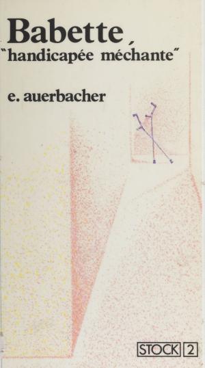 Cover of the book Babette handicapée méchante by Madeleine Chapsal
