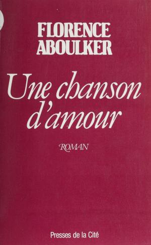 Cover of the book Une chanson d'amour by Vahé Katcha
