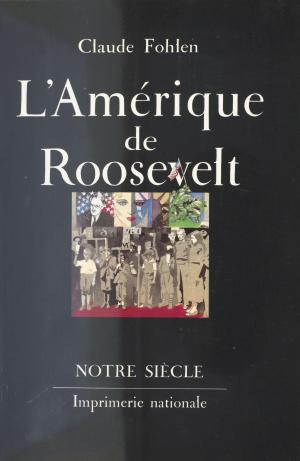 Cover of the book L'Amérique de Roosevelt by Madeleine Chapsal