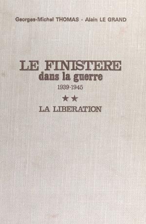 Cover of the book Le Finistère dans la guerre, 1939-1945 (2) : La Libération by Pierre Mac Orlan