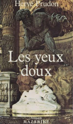 Cover of the book Les Yeux doux by Thomas Ferenczi
