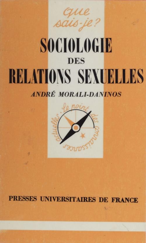Cover of the book Sociologie des relations sexuelles by André Morali-Daninos, Presses universitaires de France (réédition numérique FeniXX)