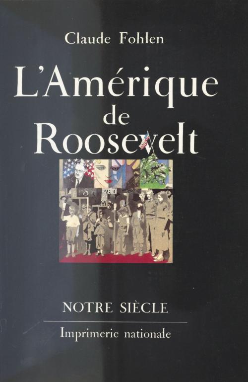 Cover of the book L'Amérique de Roosevelt by Claude Fohlen, FeniXX réédition numérique