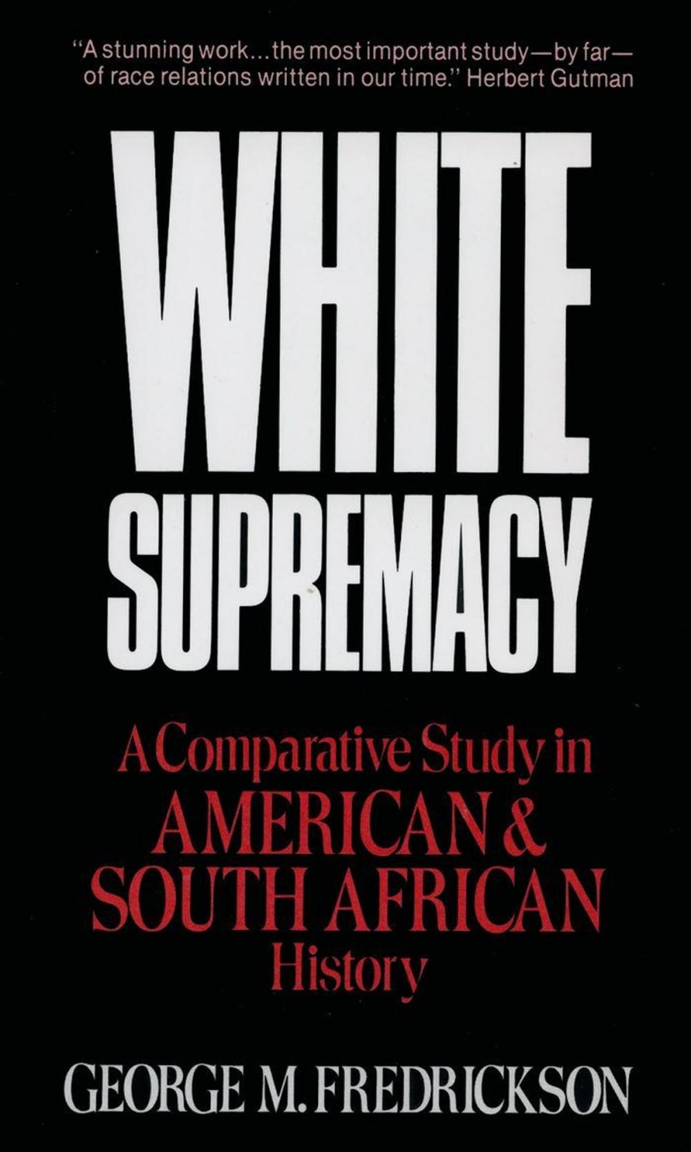 Big bigCover of White Supremacy : A Comparative Study of American and South African History