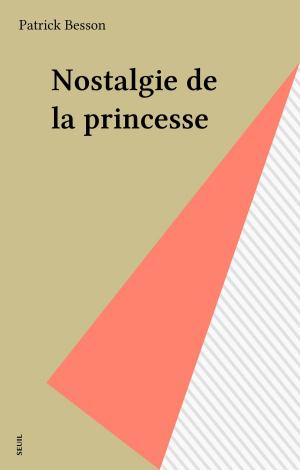 Cover of the book Nostalgie de la princesse by René Teulade, Pascal Beau