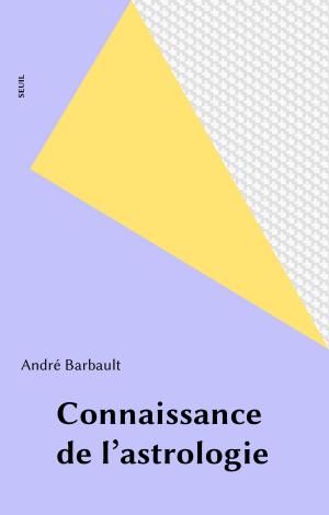 Cover of the book Connaissance de l'astrologie by Jean-Edern Hallier, Claude Durand