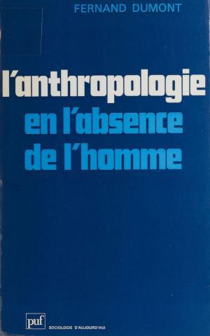 Cover of the book L'Anthropologie en l'absence de l'homme by Francis Petter, Paul Angoulvent