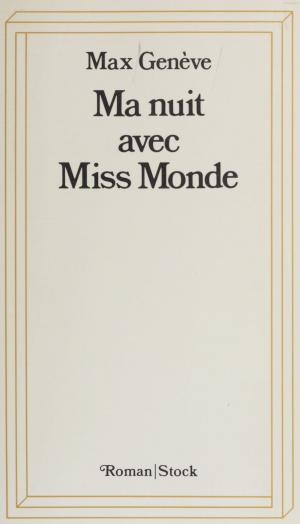 Cover of the book Ma nuit avec Miss Monde by Joseph Barsalou, Jean-Claude Barreau
