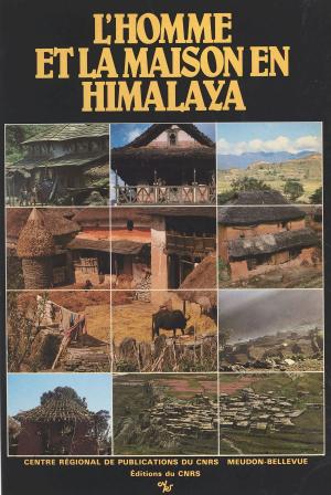 Cover of the book L'homme et la maison en Himalaya : écologie du Népal by Jacques Lautrey