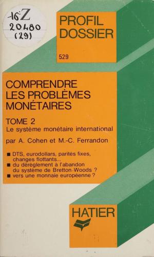 Cover of the book Comprendre les problèmes monétaires (2) by Henriette Bernier