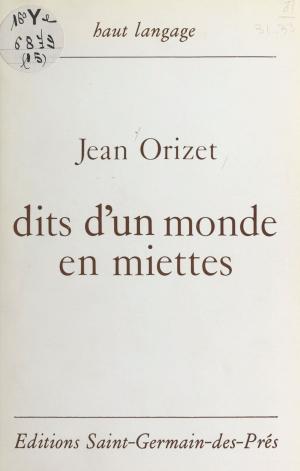 Cover of the book Dits d'un monde en miettes by Georges Coulonges