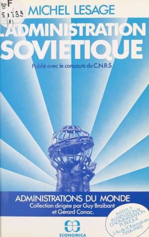 Cover of the book L'administration soviétique by Valérie Svec