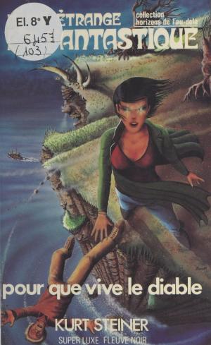 Cover of the book Pour que vive le diable : récit étrange et fantastique by Jean Favier