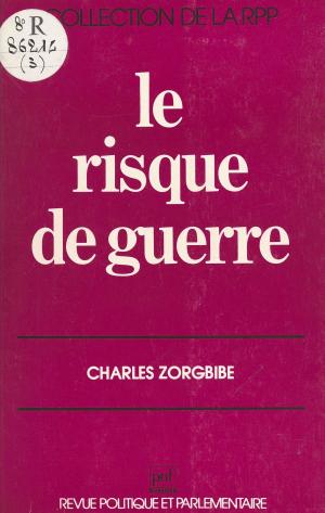 Cover of the book Le risque de guerre by Pierre Cordelier