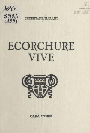 Cover of the book Écorchure vive by Nicole Gdalia, Bruno Durocher