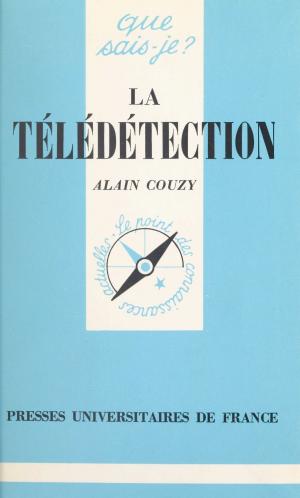 Cover of the book La télédétection by Jean-Jacques Gislain, Philippe Steiner