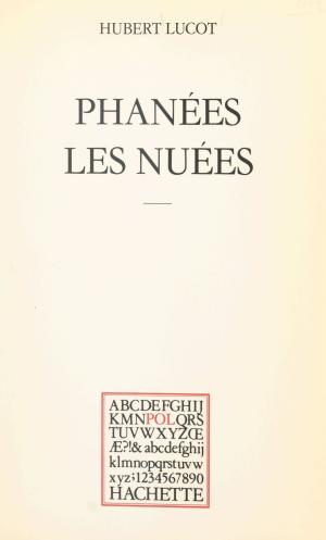 Cover of the book Phanées les nuées by Jacques Chancel