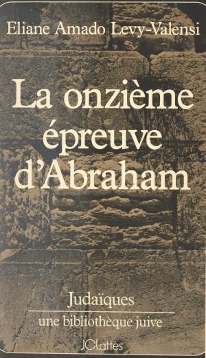 Cover of the book La onzième épreuve d'Abraham by Jacqueline Duchêne