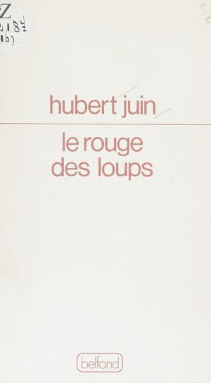 Cover of the book Le Rouge des loups by Jean Rousselot, Alain Bosquet, Jean-Claude Renard