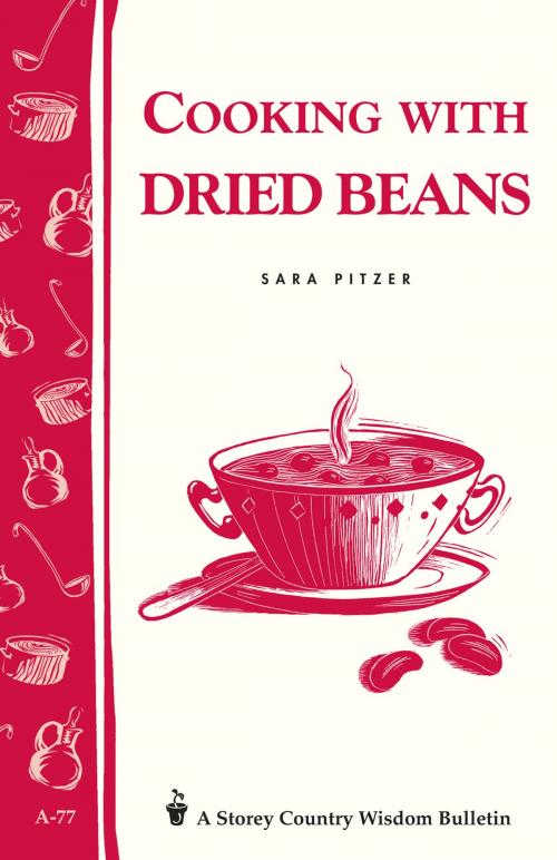 Cover of the book Cooking with Dried Beans by Sara Pitzer, Storey Publishing, LLC